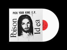 Poison Idea - Pick Your King (white Vinyl)
