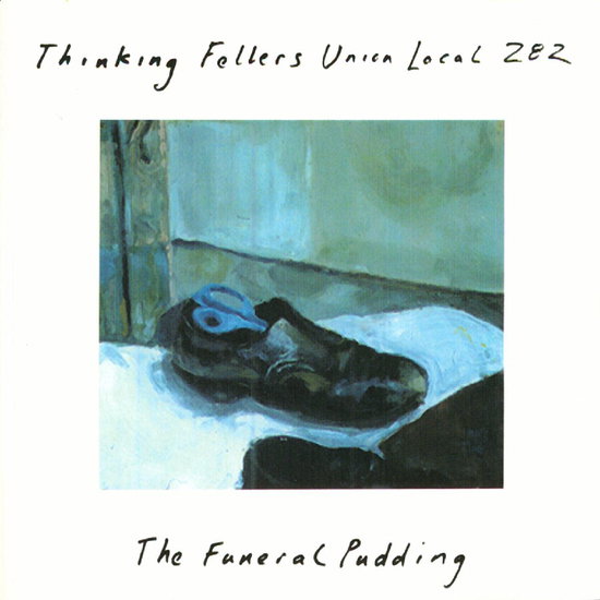 THINKING FELLERS UNION LOCAL 282 - FUNERAL PUDDING