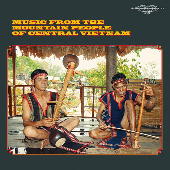 VARIOUS ARTISTS - MUSIC FROM THE MOUNTAIN PEOPLE OF VIETNAM