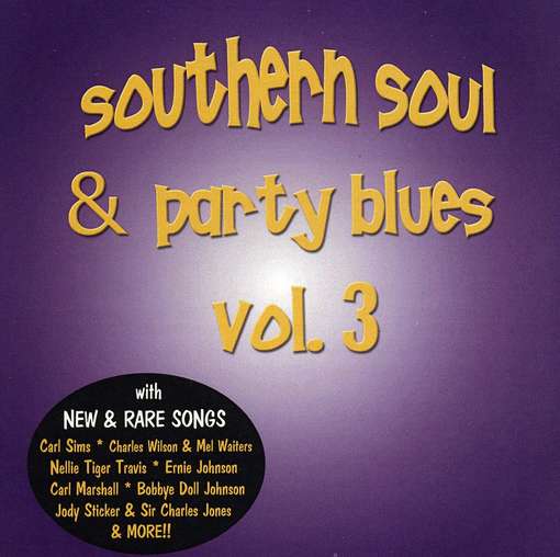 VARIOUS ARTISTS - SOUTHERN SOUL & PARTY BLUES VOL.3