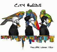 PHILIPPE LEMM TRIO - CITY BIRDS