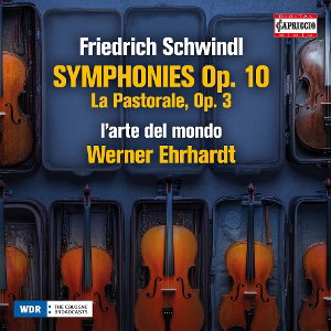 L'ARTE DEL MONDO / WERNER EHRHARDT - FRIEDRICH SCHWINDL: SYMPHONIES OP. 10 / LA PASTORALE / OP. 3