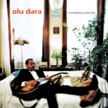 Dara,olu - In The World—from Natchez To New York (remastered) (green Okra Vinyl)