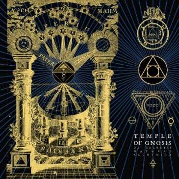 TEMPLE OF GNOSIS - DE SECRETIS NATURAE ALCHYMICA