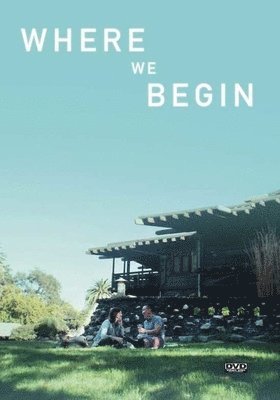 WHERE WE BEGIN - WHERE WE BEGIN