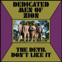 Dedicated Men Of Zion - Devil Don't Like It