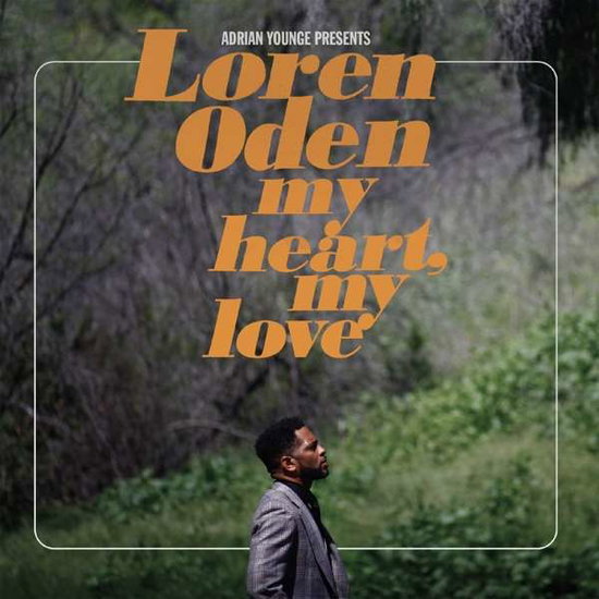 YOUNGE,ADRIAN PRESENTS LOREN ODEN - MY HEART, MY LOVE