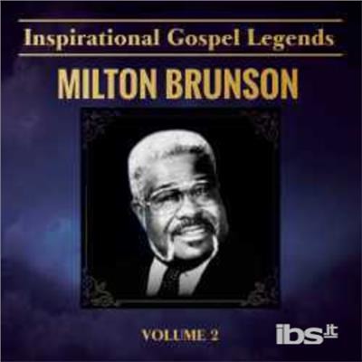 BRUNSON REV. MILTON - INSPIRATIONAL GOSPEL LEGENDS VOL.2