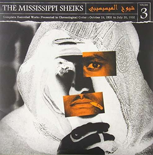 MISSISSIPPI SHEIKS - COMPLETED WORKS IN CHRONOLOGICAL ORDER VOLUME 4 (180G)