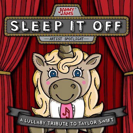 JAMMY JAMS - SLEEP IT OFF: A LULLABY TRIBUTE TO TAYLOR SWIFT