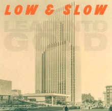 Lead Into Gold - Low & Slow