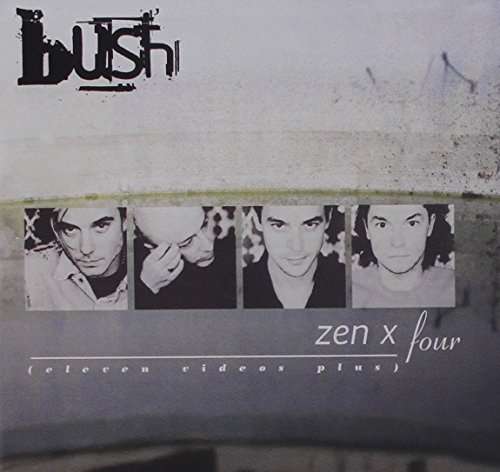 BUSH - ZEN X FOUR
