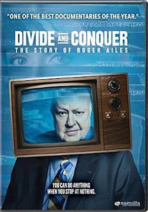 DIVIDE & CONQUER: THE STORY OF ROGER AILES - DIVIDE & CONQUER: THE STORY OF ROGER AILES