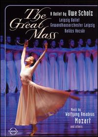 UWE SCHOLZ - GREAT MASS: A BALLET