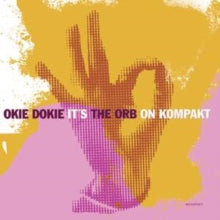 Orb - Okie Dokie It's The Orb On Kompakt (2lp)
