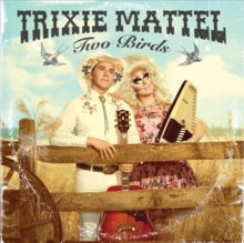 Trixie Mattel - Two Birds One Stone
