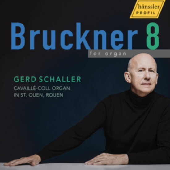 BRUCKNER / SCHALLER - BRUCKNER 8 FOR ORGAN