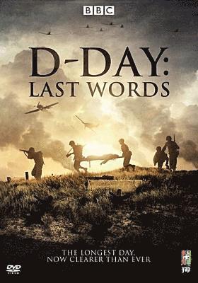 D-DAY 75: LAST WORDS ON THE LONGEST DAY - D-DAY 75: LAST WORDS ON THE LONGEST DAY