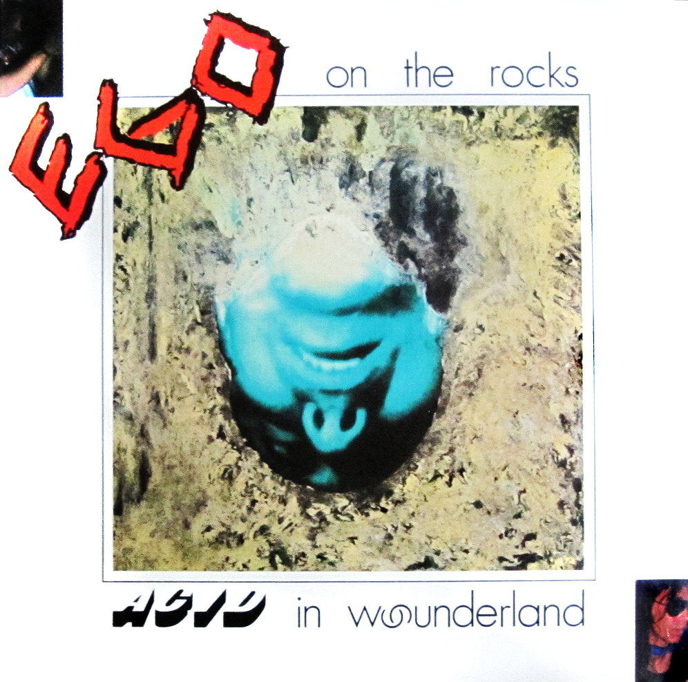EGO ON THE ROCKS - ACID IN WOUNDERLAND