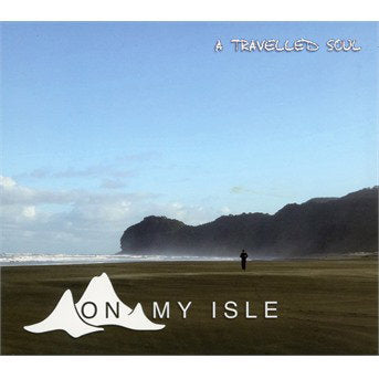 ON MY ISLE - TRAVELLED SOUL