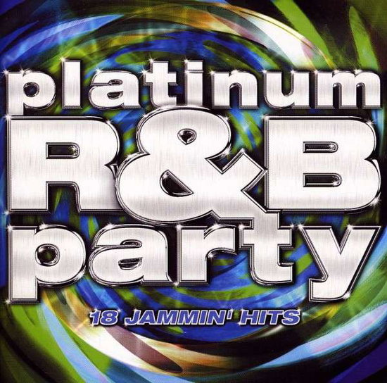 VARIOUS ARTISTS - PLATINUM R&B PARTY / VARIOUS