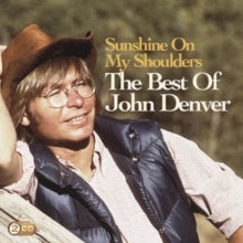 Denver,john - Sunshine On My Shoulders: The Best Of John Denver