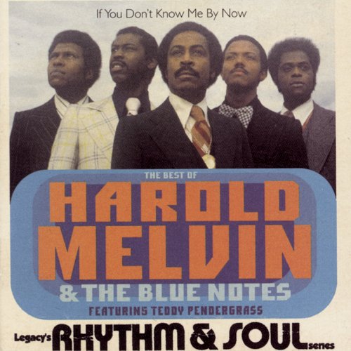 MELVIN,HAROLD & THE BLUE NOTES - IF YOU DON'T KNOW ME BY NOW: BEST OF