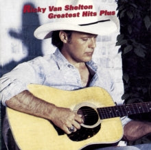 Van Shelton,ricky - Greatest Hits Plus
