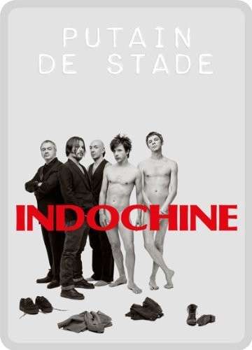 INDOCHINE - PUTAIN DE STADE