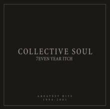 Collective Soul - Seven Year Itch: Greatest Hits, 1994-2001