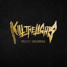 Kill The Lights - Death Melodies