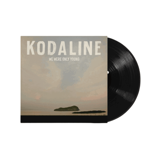 KODALINE - WE WERE ONLY YOUNG