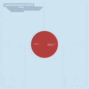 WINDWAKER - SMILE, YOU'RE ON CAMERA (X) (RED SMOKE VINYL)