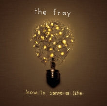 Fray - How To Save A Life