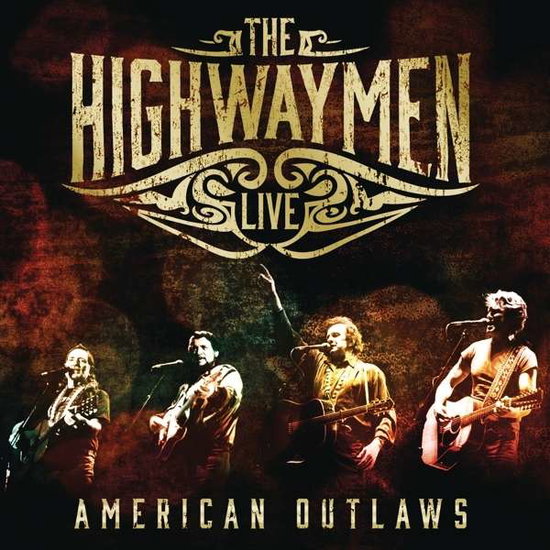 HIGHWAYMEN - LIVE-AMERICAN OUTLAWS (3 CD/1DVD)