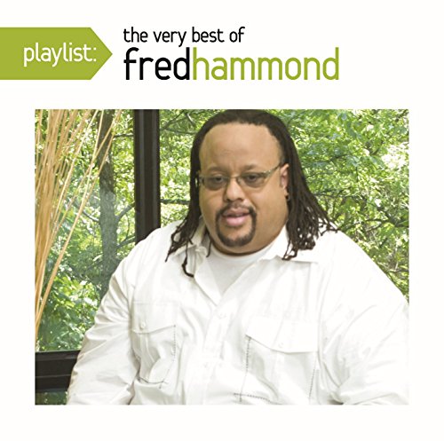 HAMMOND,FRED - PLAYLIST: VERY BEST OF FRED HAMMOND