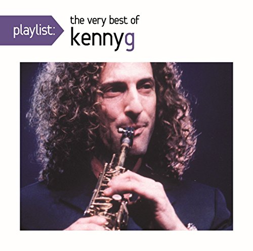 KENNY G - PLAYLIST: VERY BEST OF KENNY G