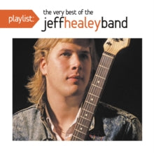 Healey,jeff Band - Playlist: Very Best Of Jeff Healey Band