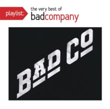 Bad Company - Playlist: Very Best Of Bad Company