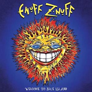 ENUFF Z'NUFF - WELCOME TO BLUE ISLAND (BLUE VINYL)