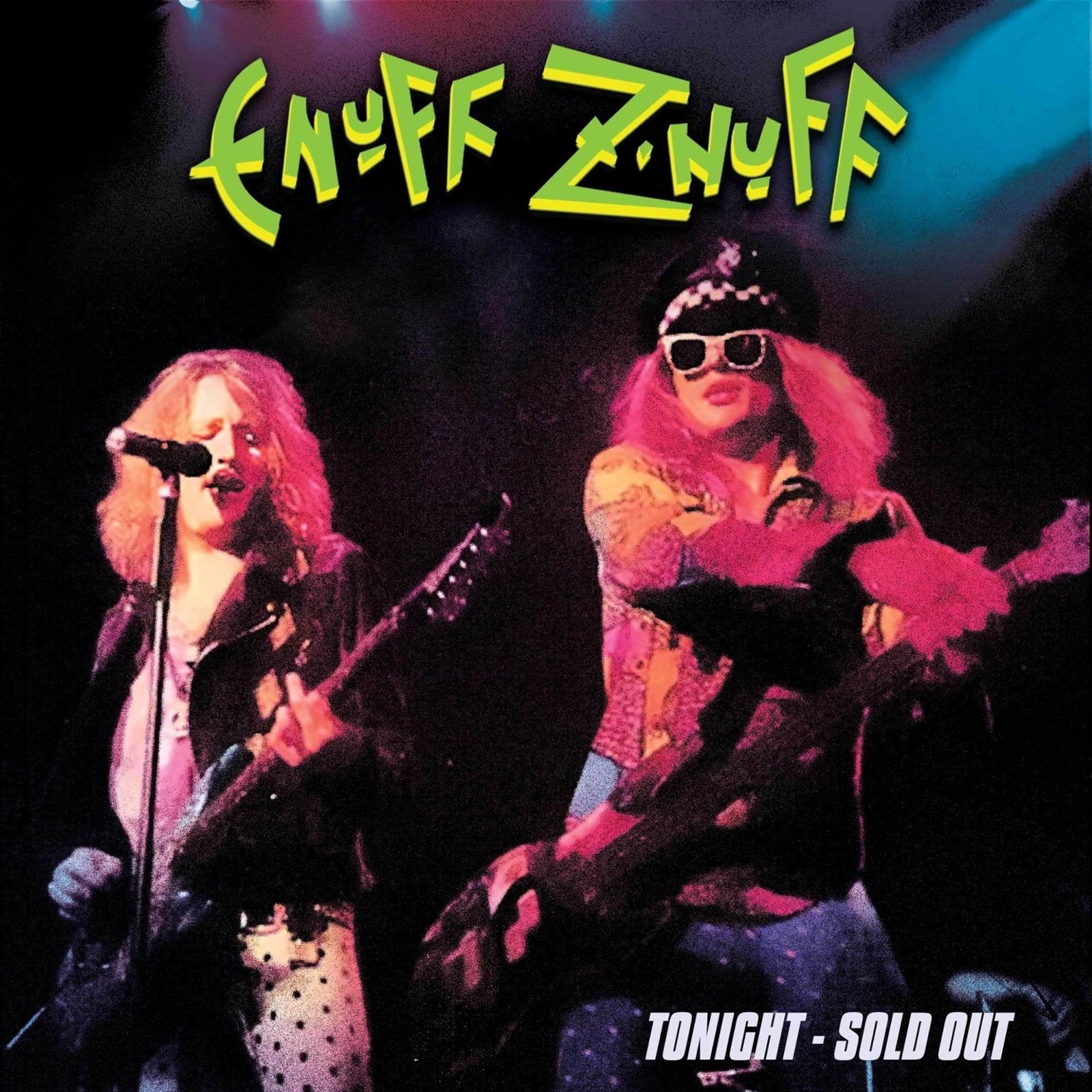 ENUFF Z'NUFF - TONIGHT - SOLD OUT (GREEN VINYL)
