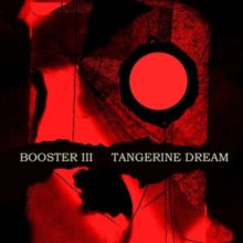 Tangerine Dream - Booster III (2cd)