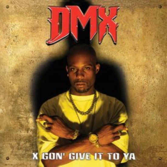 DMX - X GON' GIVE IT TO YA