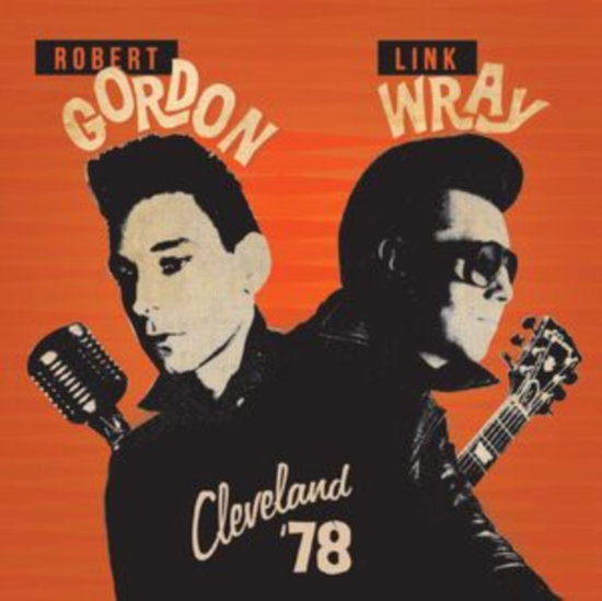 GORDON,ROBERT & WRAY,LINK - CLEVELAND '78 (YELLOW/RED SPLATTER VINYL)
