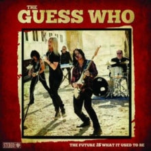 Guess Who - Future Is What It Used To Be