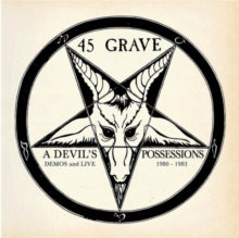 45 Grave - Devil's Possessions - Demos & Live 1980-1983