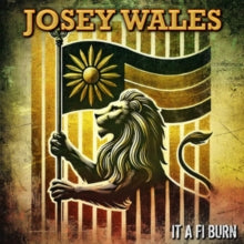 Wales,josey - It A Fi Burn