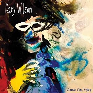 WILSON,GARY - COME ON, MARY (BLUE VINYL/LIMITED)