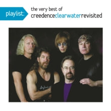 Creedence - Playlist: Very Best Of Creedence Clearwater Revisited