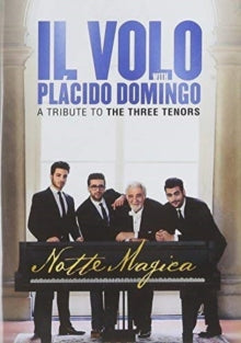 IL Volo & Placido Domingo - Notte Magica - A Tribute To The Three Tenors